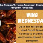 The African and African American Studies Program presents Wing Wednesday on March 22, 2023